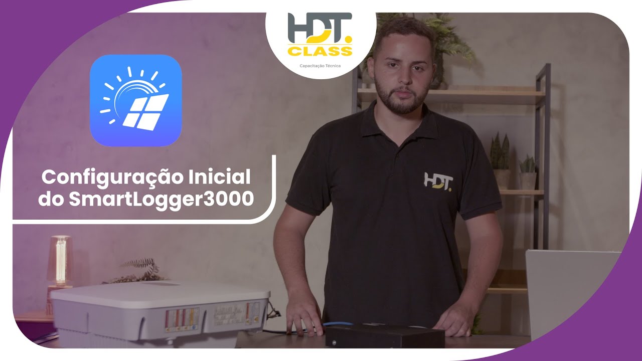 HDT CLASS #10: CONFIGURAÇÃO DO HUAWEI SMARTLOGGER3000