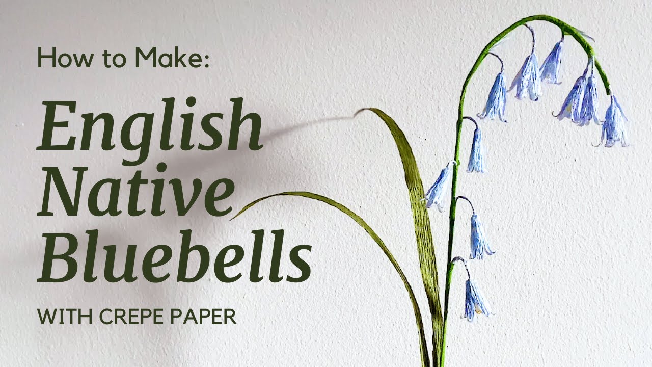 HOW TO MAKE ENGLISH NATIVE BLUEBELLS with Crepe Paper | Step by step paper flower making tutorial