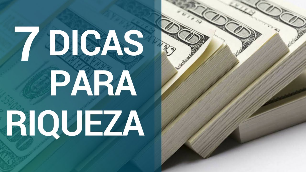 TOP 7 dicas para ficar Rico e Milion&aacute;rio | Ghaio Finan&ccedil;as