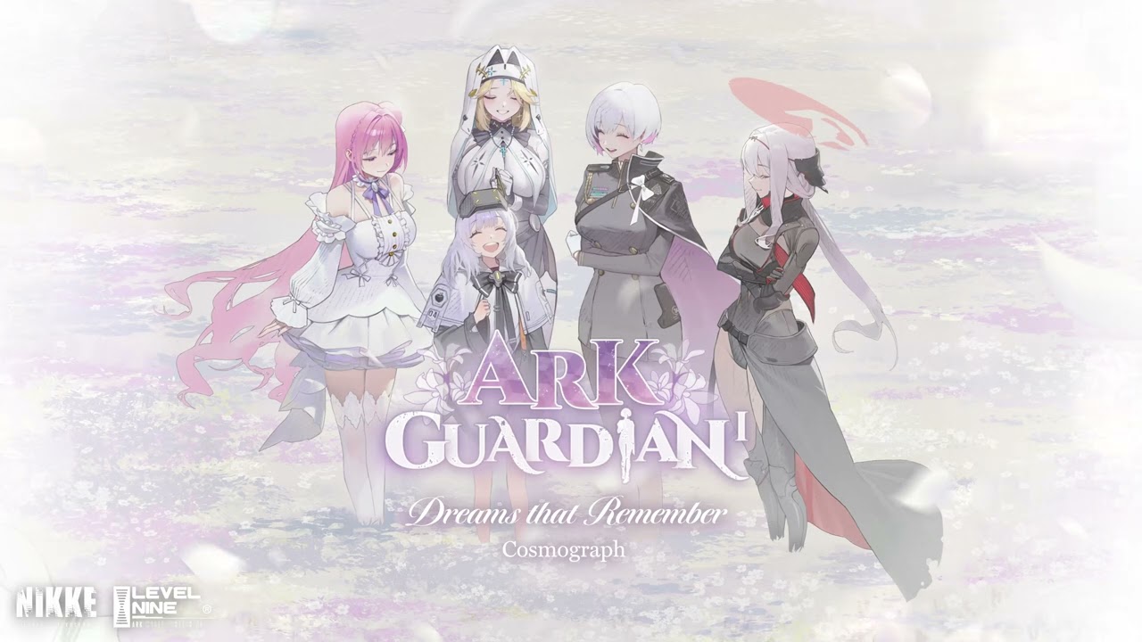 ARK GUARDIAN : Dreams that Remember | GODDESS OF VICTORY: NIKKE OST
