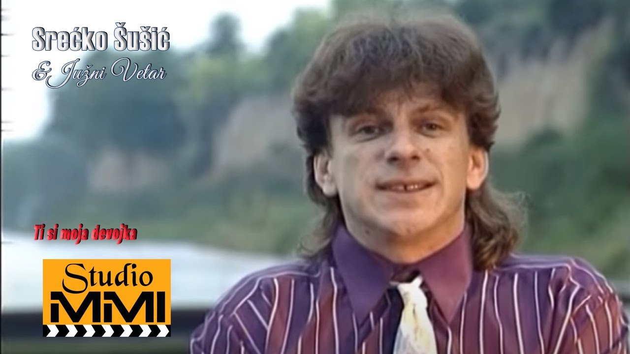 Srecko Susic i Juzni Vetar - Ti si moja devojka (1995)