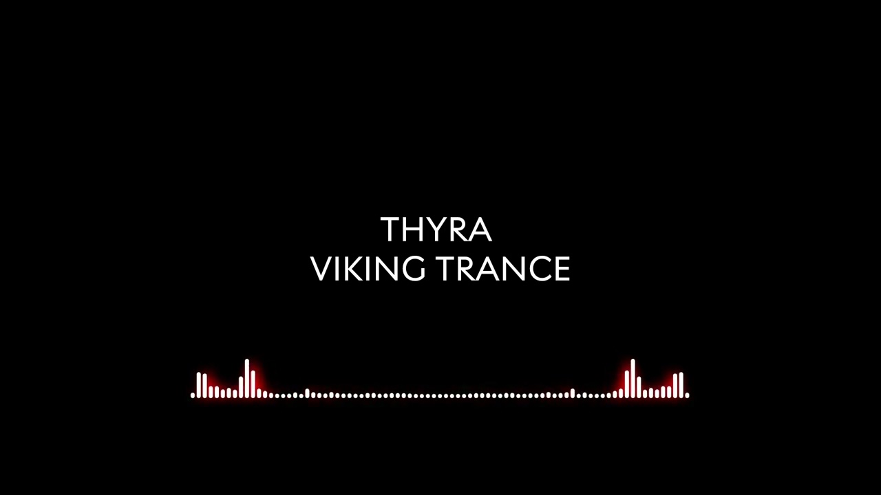 Thyra - Viking Trance 