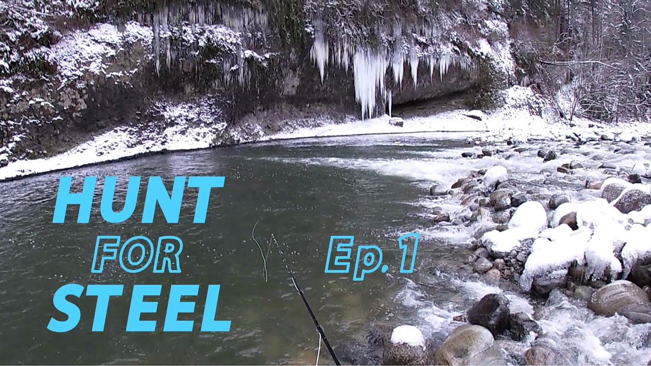 Hunt for Steelhead, Ep. 1 [Fly Fishing BC]