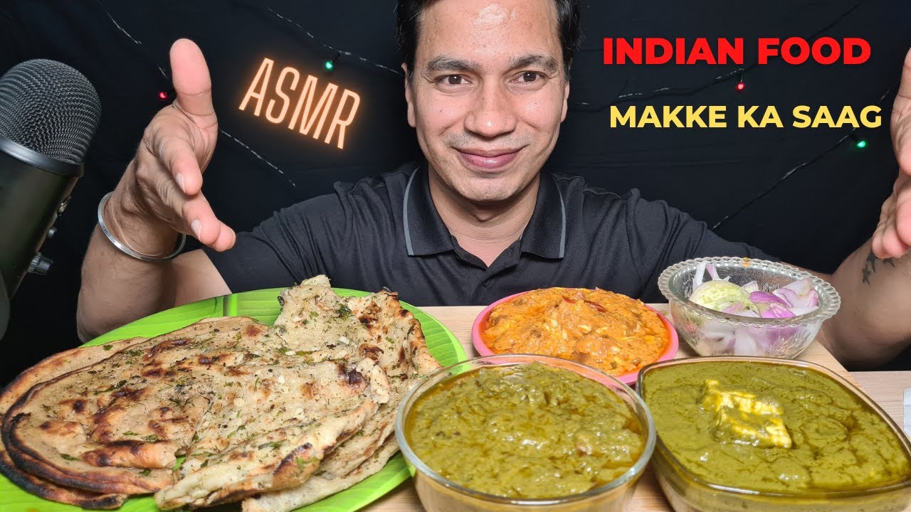 INDIAN FOOD EATING ASMR || SARSON KA SAAG || PALAK PANEER || SOYA CHAAP MASALA ||GARLIC NAAN|MUKBANG