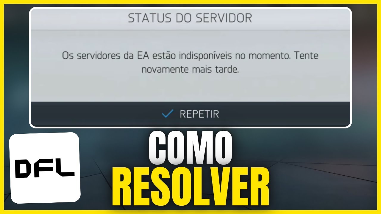 DFL NÃO ENTRA? ERRO NOS SERVIDORES INDISPONÍVEIS? COMO RESOLVER ✅