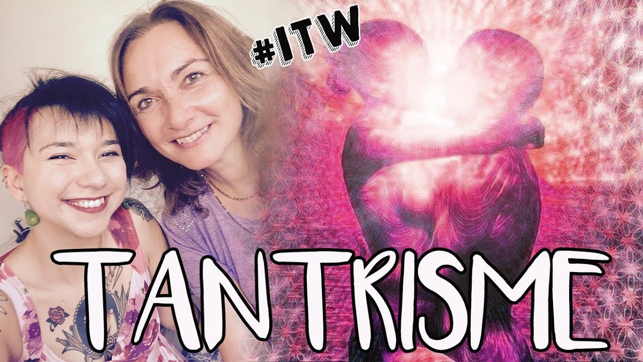 TANTRISME : QU'EST CE QUE C'EST ? #ITW Nathalie Giraud Desforges