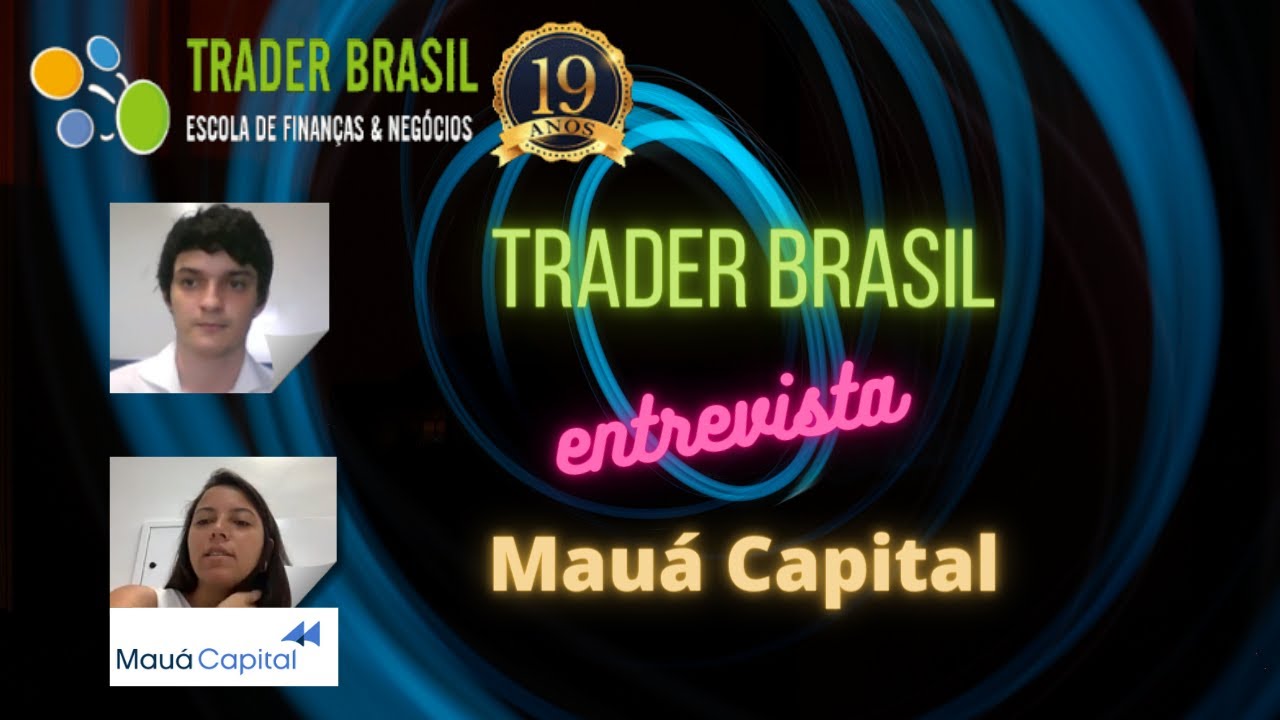Trader Brasil Entrevista Mau&aacute; Capital