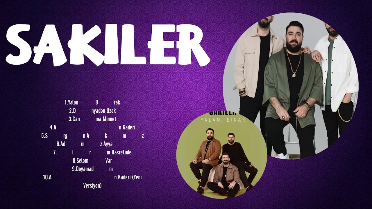 Sakiler Greatest Hits Full Album ~ The Best Songs Of Sakiler