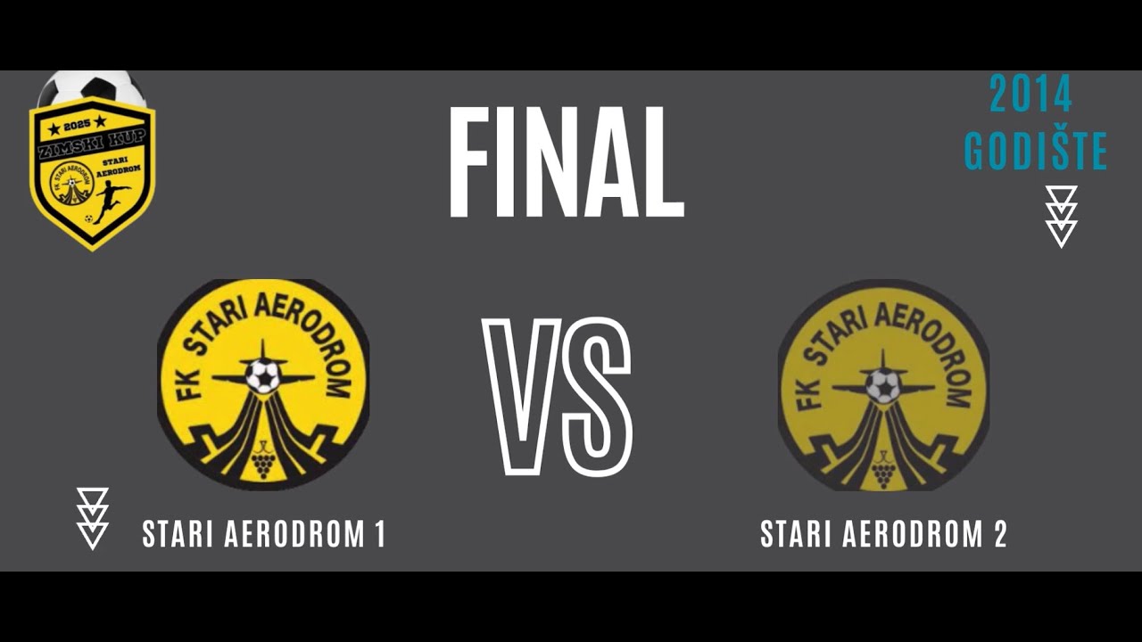 Zimski Kup 2025 (generacija 2014) Finale - FK Stari Aerodrom 1 vs FK Stari Aerodrom 2