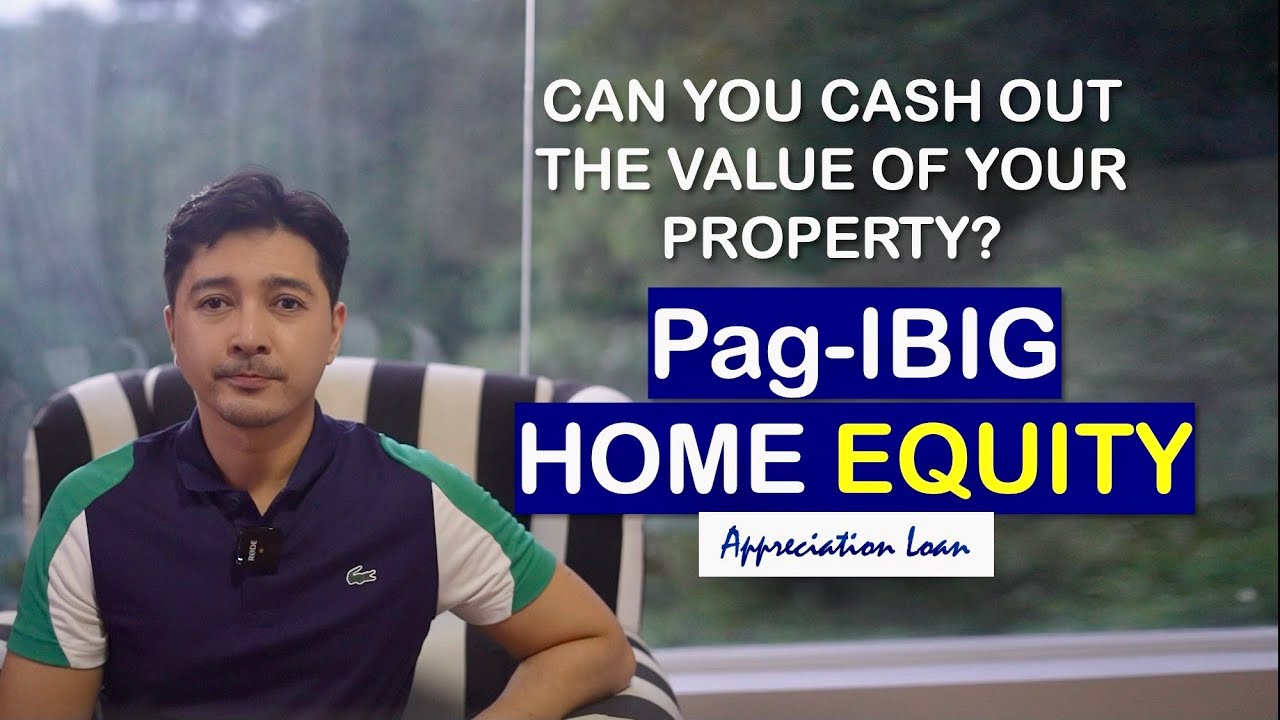 Can you cash out the value of your property? ( PAG-Ibig HEAL Program )