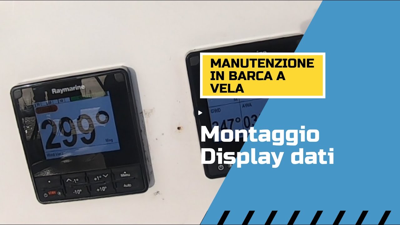 Barca a Vela Montaggio display Raymarine i70 e p70s