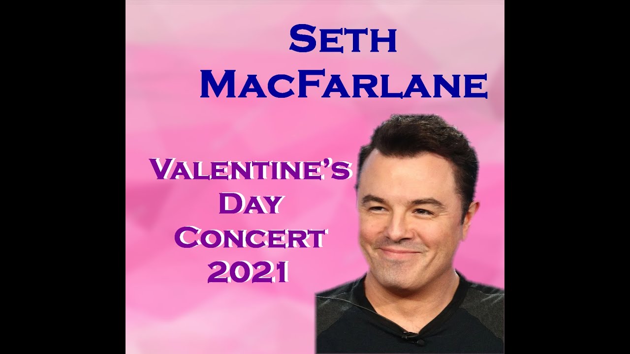 Seth MacFarlane Valentine's Day Concert 2021 (Part 1)
