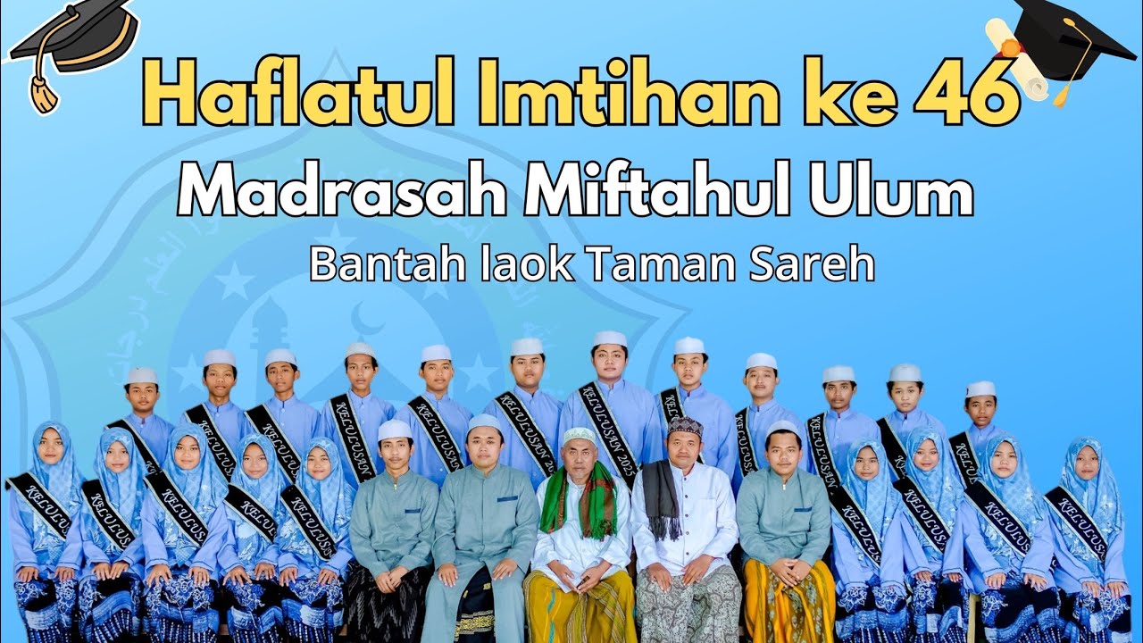 🛑Live HAFLATUL IMTIHAN KE 46 MD. MIFTAHUL ULUM bantan laok taman sareh