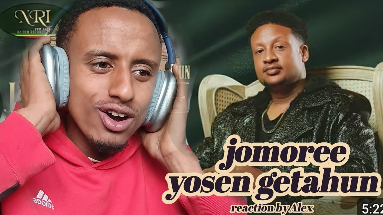 New Ethiopia oromo music reaction yosan getahun jomoree reaction by Alex 