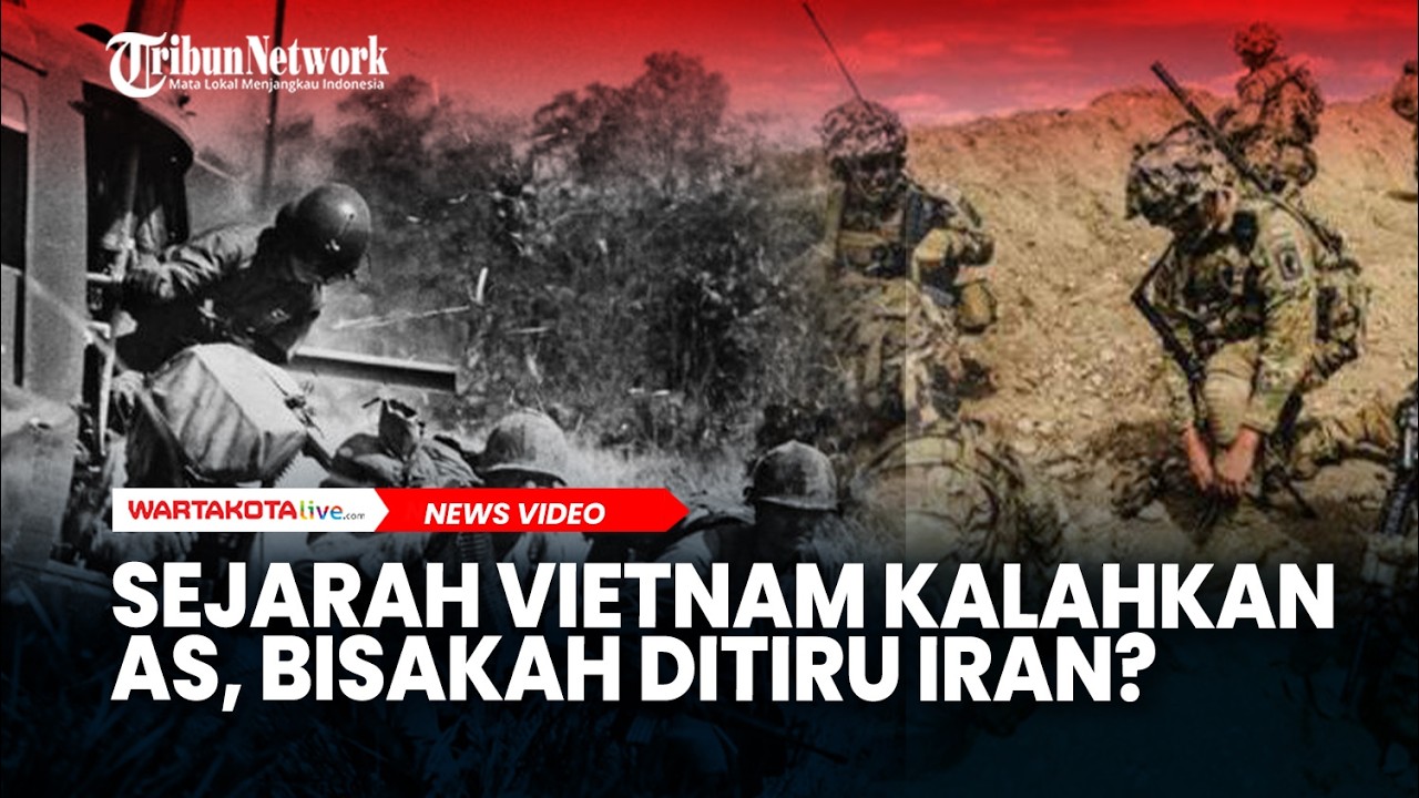 Sejarah Vietnam Kalahkan AS, Bisakah Ditiru Iran?