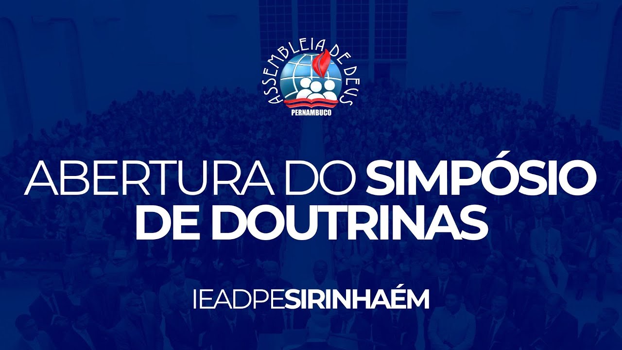 ABERTURA DO SIMPÓSIO DE DOUTRINAS BÍBLICAS - IEADPE SIRINHAÉM (2025)