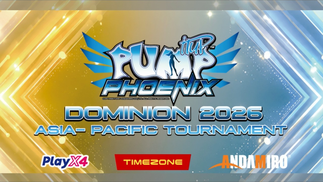 PLAYX4 2026 PUMP IT UP DOMINION ASIA-PACIFIC TOURNAMENT