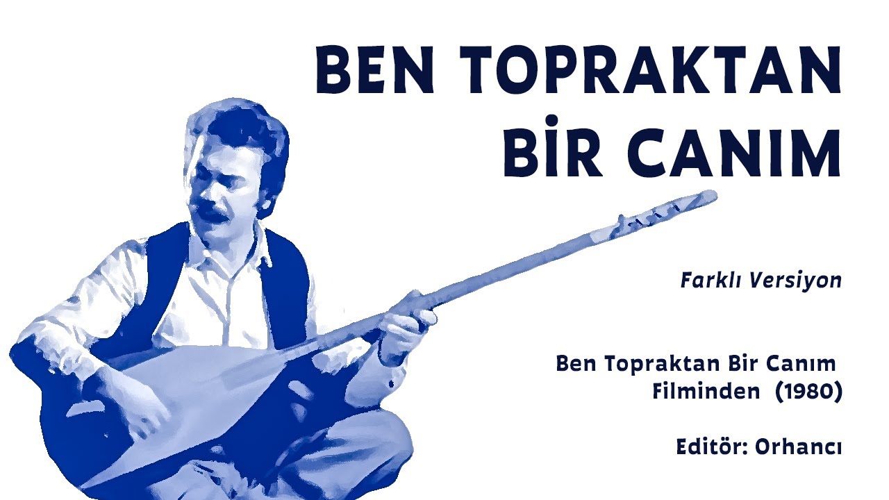 Ben Topraktan Bir Canım (Farklı Versiyon) (Orhan Gencebay)