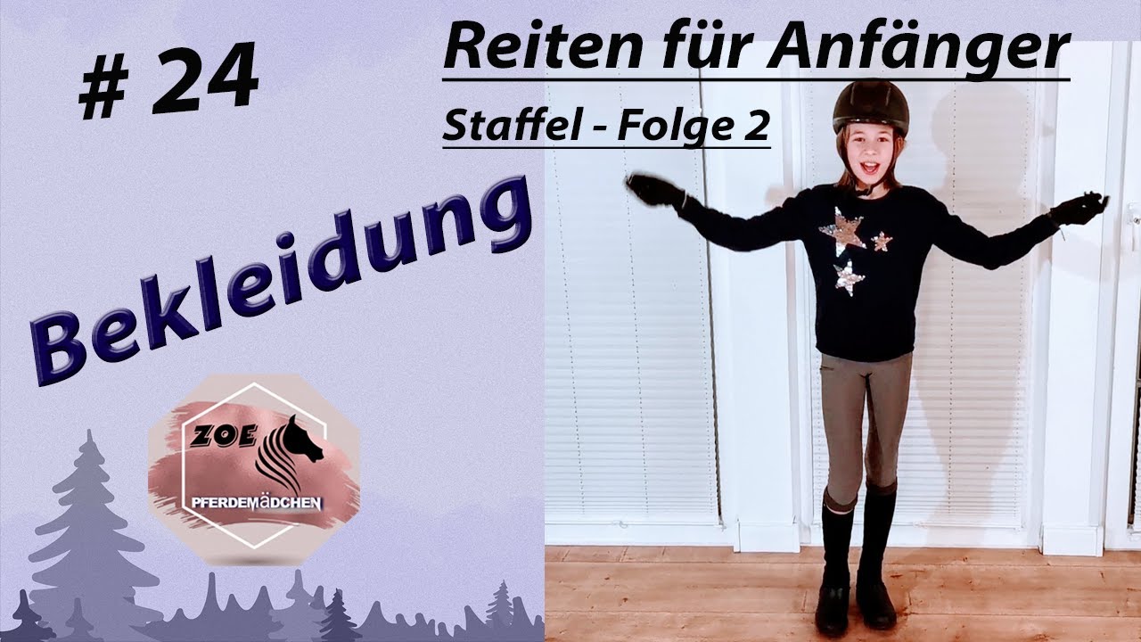 #24 Staffel- Reiten für Anfänger; Folge 2 - Bekleidung