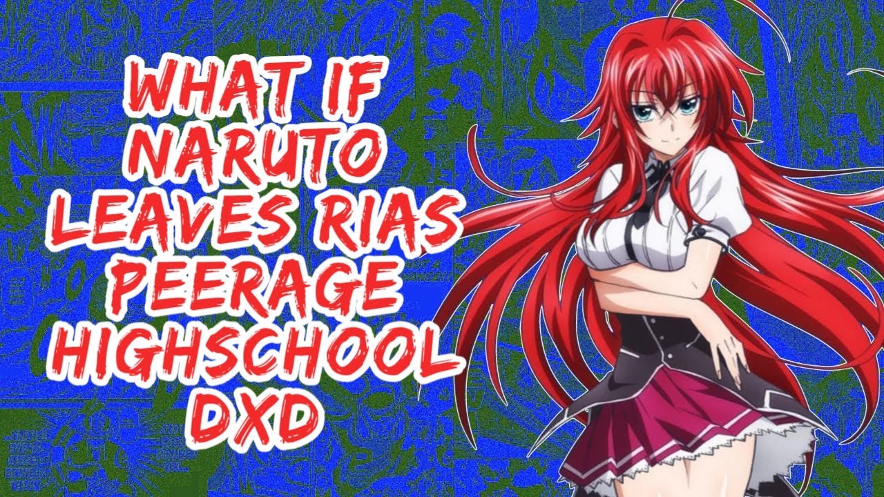 What if Naruto Leaves Rias Peerage HighSchool DxD | Part 1
