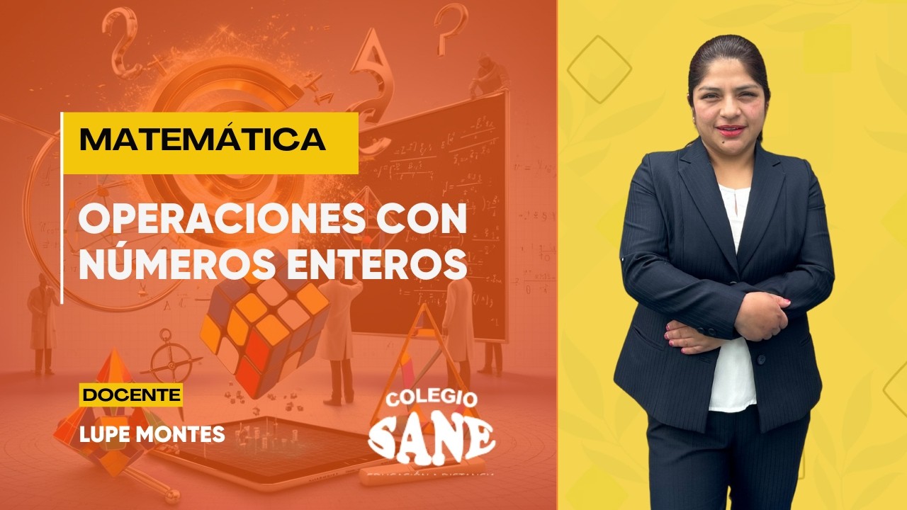 MATEMÁTICA / OPERACIONES CON NÚMEROS ENTEROS / 1º II BIM / 15 - 02
