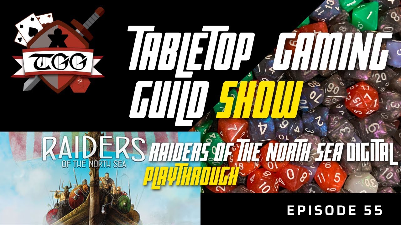 Tabletop Gaming Guild Show: Raiders of the North Sea Digital Playthrough