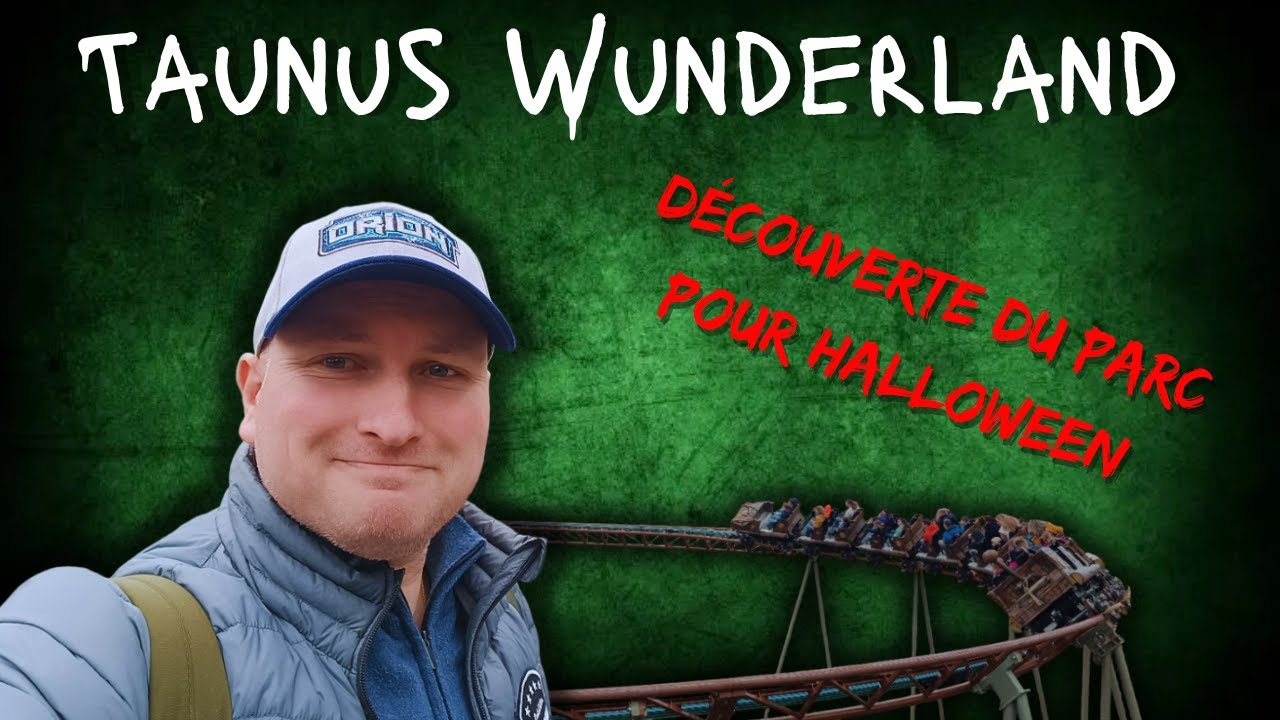Découverte de Taunus Wunderland pour Halloween 👻