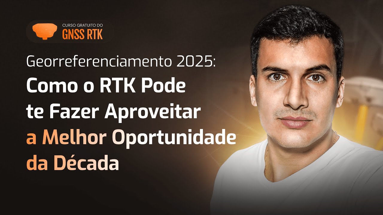 Georreferenciamento 2025: Como o RTK Pode Te Fazer Aproveitar a Melhor Oportunidade?