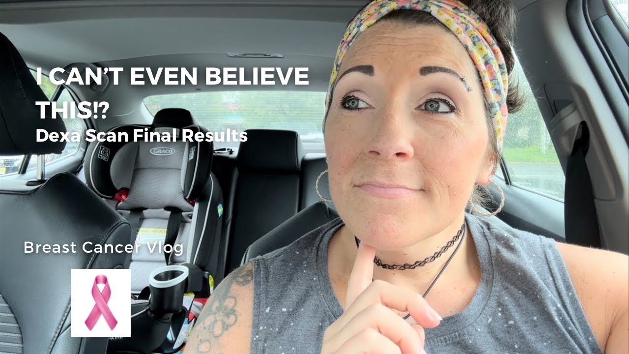 Dexa Scan Results Update: I Can't Even Believe This | Breast Cancer Vlog | Invasive Ductal Carcinoma