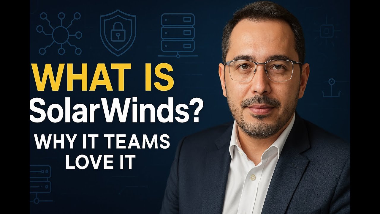 SolarWinds Explained: What It Does & Why Your Business Needs It