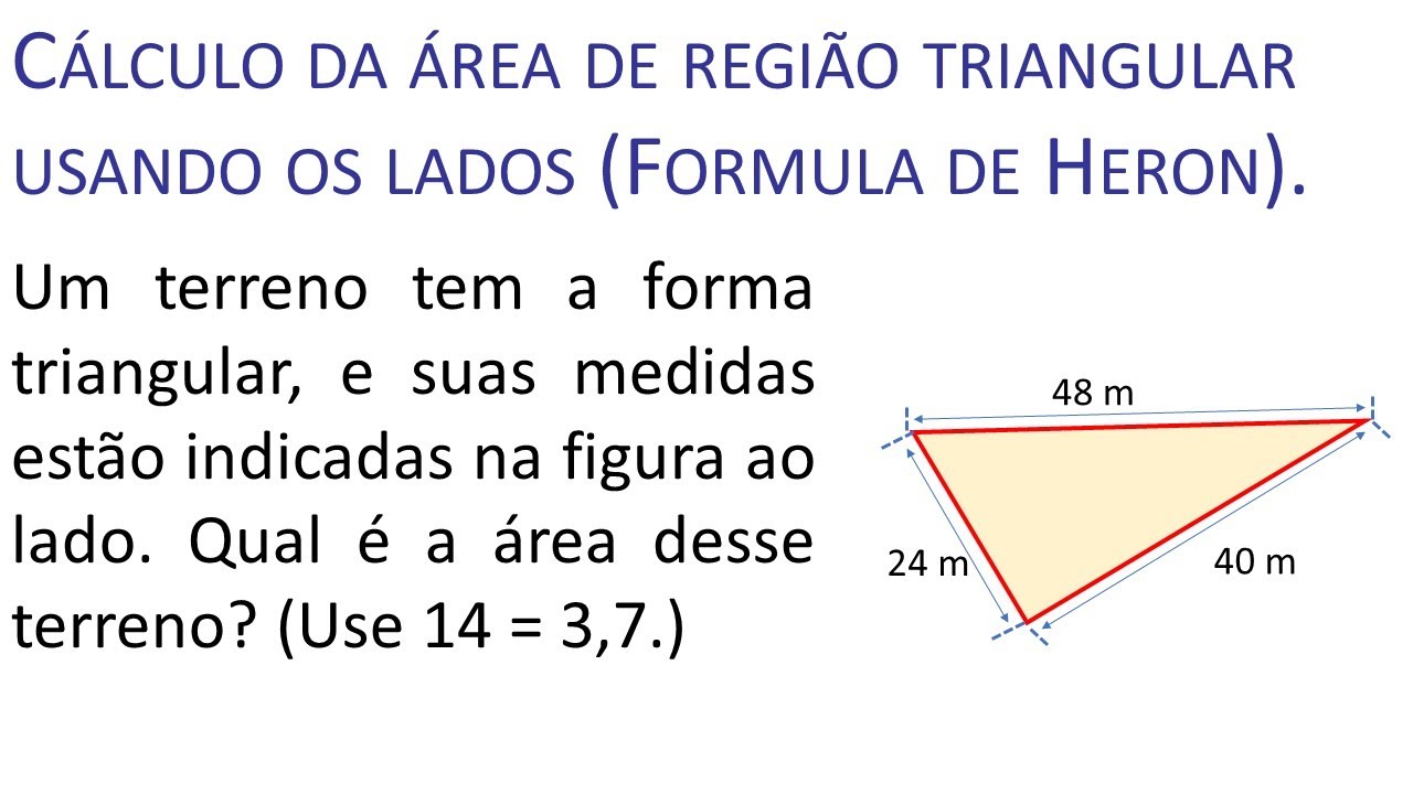 Cálculo da área do terreno triangular usando a fórmula de Heron de Alexandria.