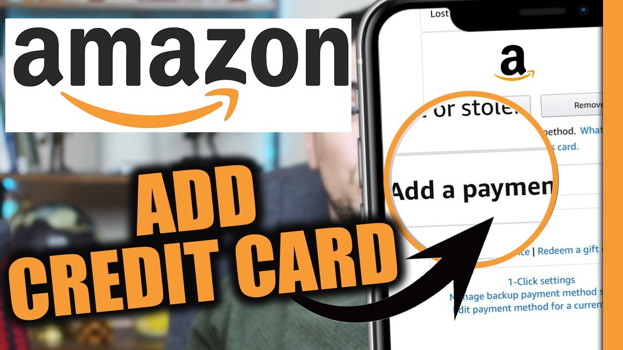How To Add a Credit Card to an Amazon Account?