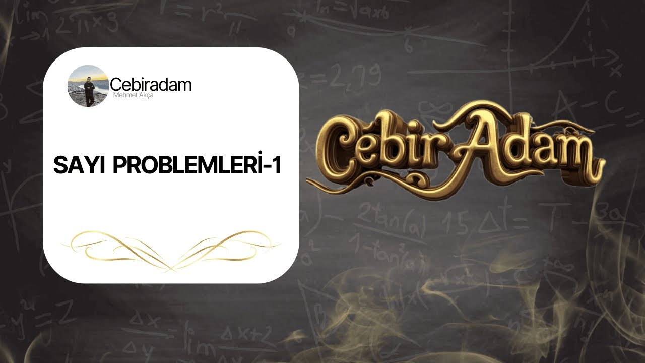 Sayı Problemleri – 1 | Ezber Yok, Mantık Var
