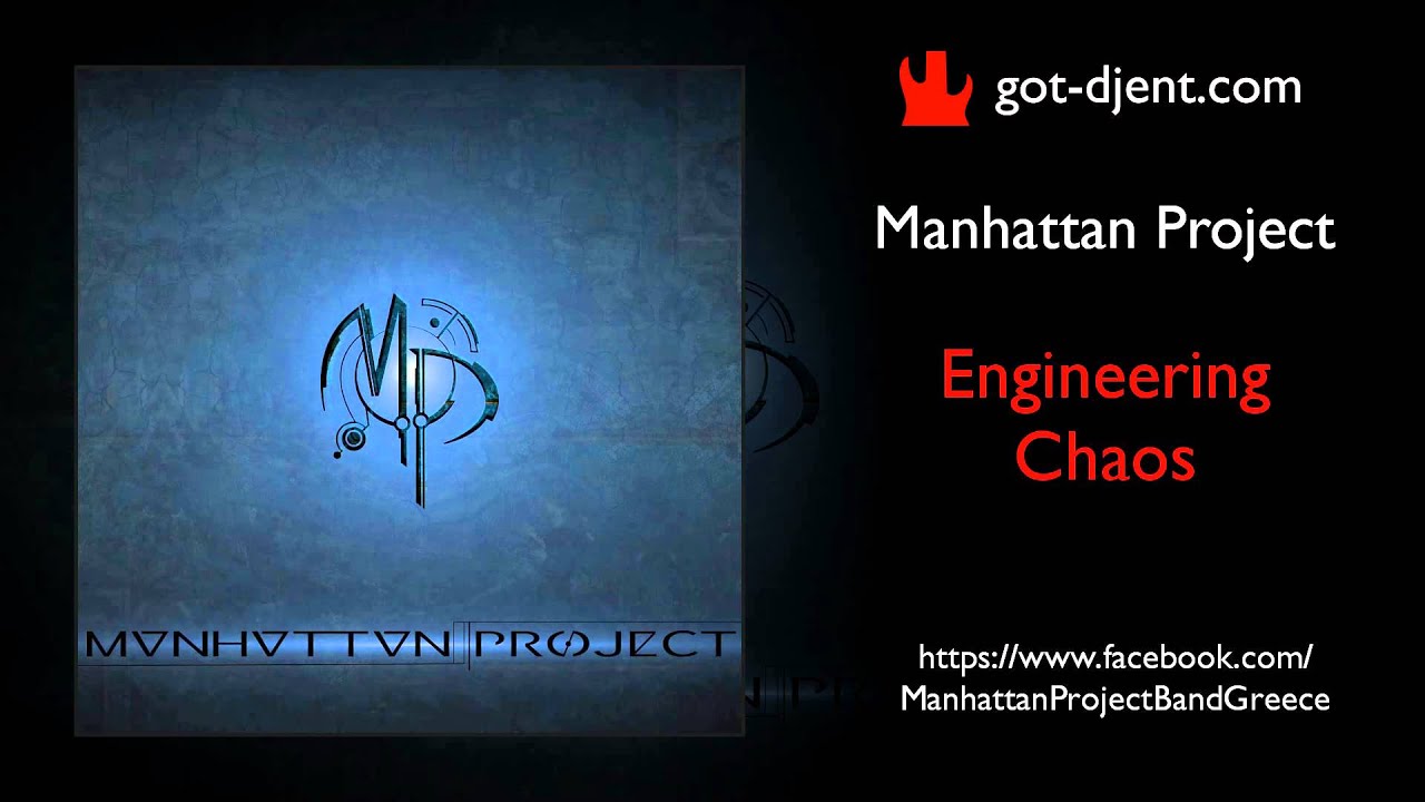 got-djent.com: Manhattan Project - Engineering Chaos