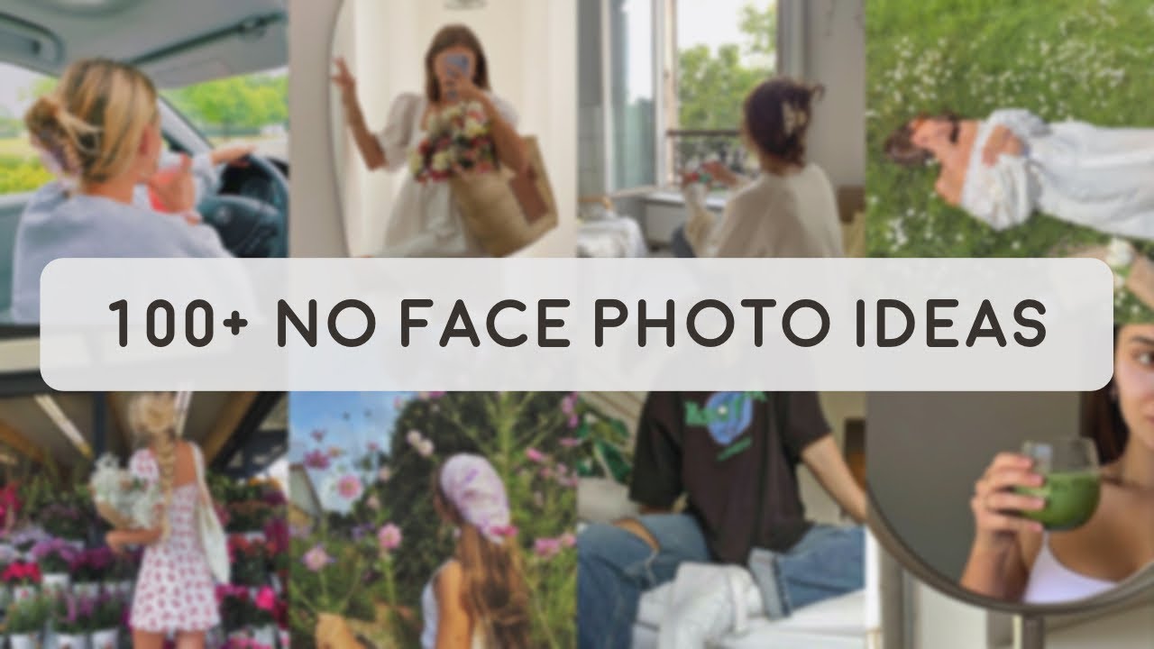 100+ No Face Photo Ideas for 2021