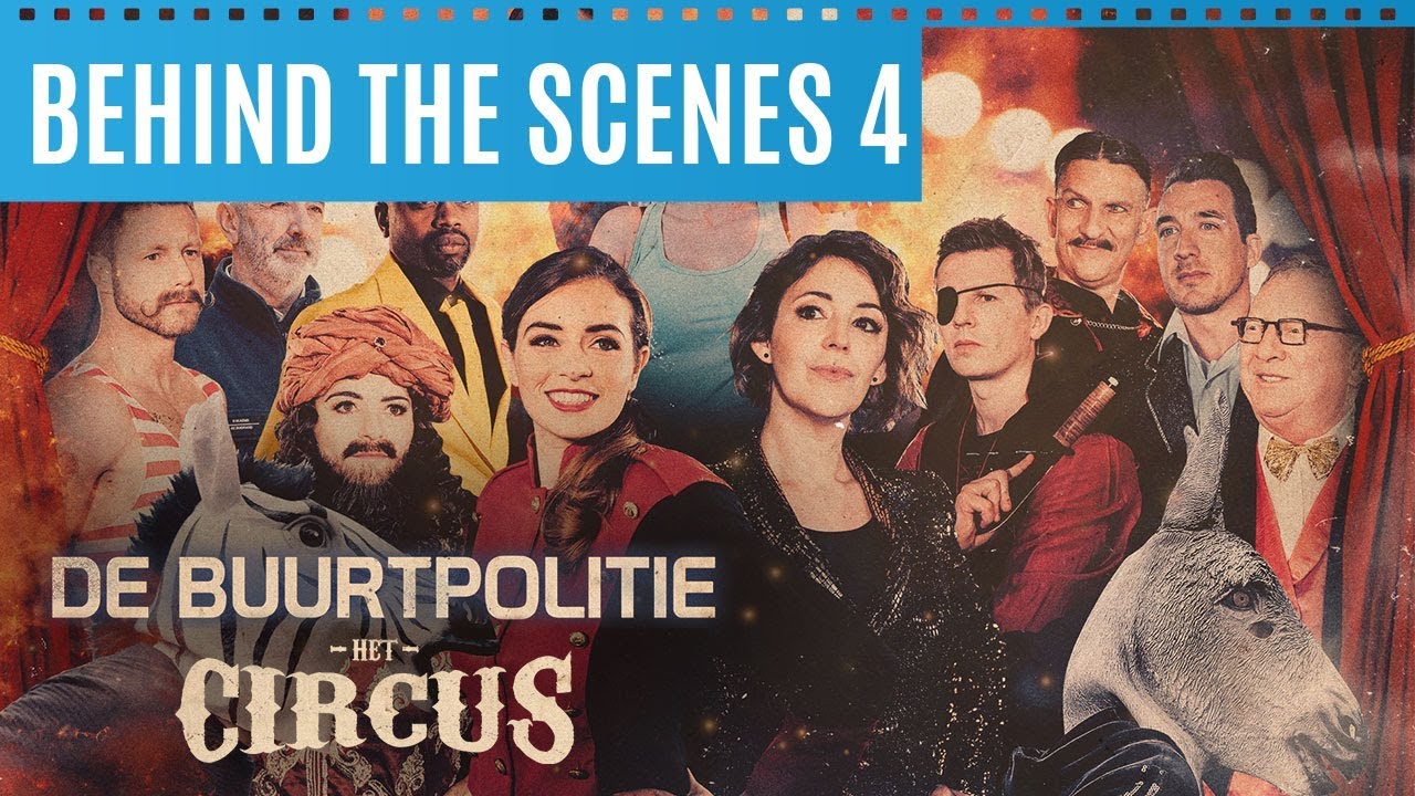 Behind The Scenes 4 - De Buurtpolitie Het Circus