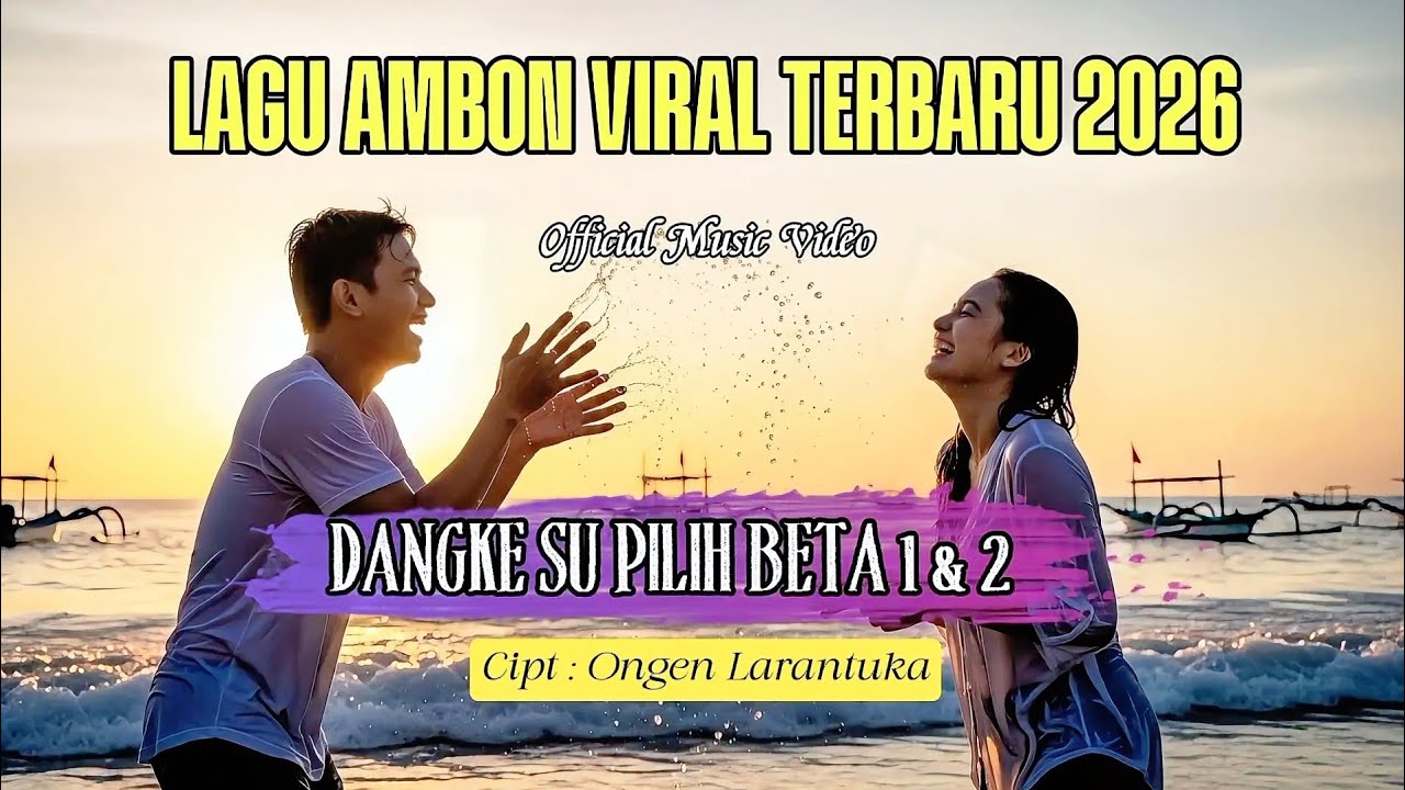 Ongen Larantuka - DANGKE SU PILIH BETA 1 & 2 (Official Music Video) | Lagu Ambon Terbaru 2026