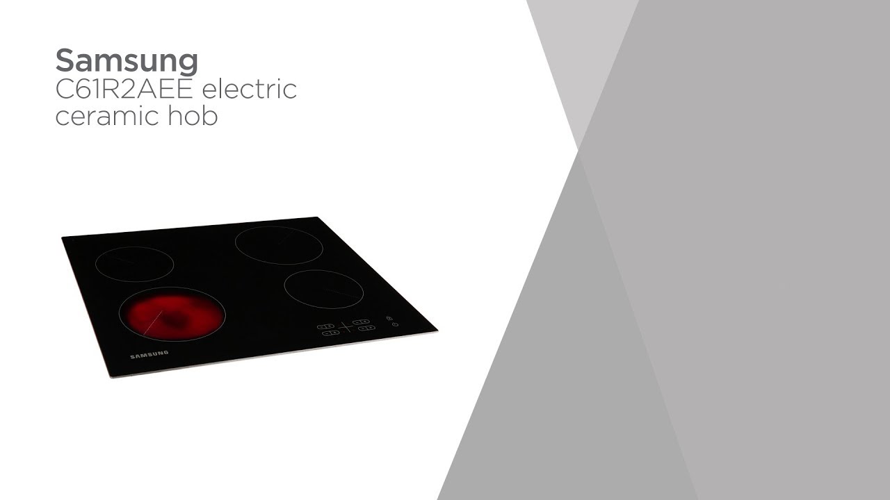Samsung C61R2AEE Electric Ceramic Hob - Black | Product Overview | Currys PC World