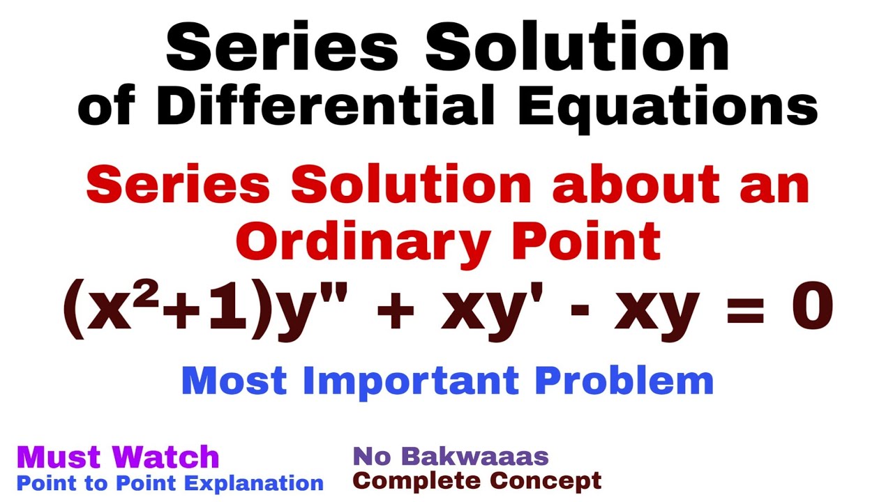 5. Series Solution about an Ordinary Point | Complete Concept and Problem#1 | Most Important Problem
