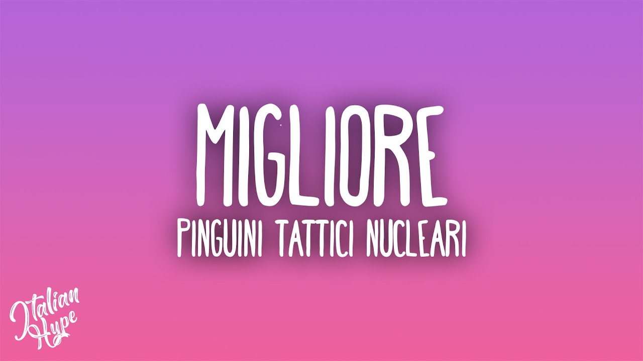 Pinguini Tattici Nucleari - Migliore
