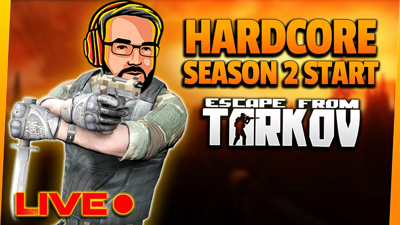 [LIVE] Tarkov Hardcore neue Season beginnt! - Hardcore S2 Folge 1