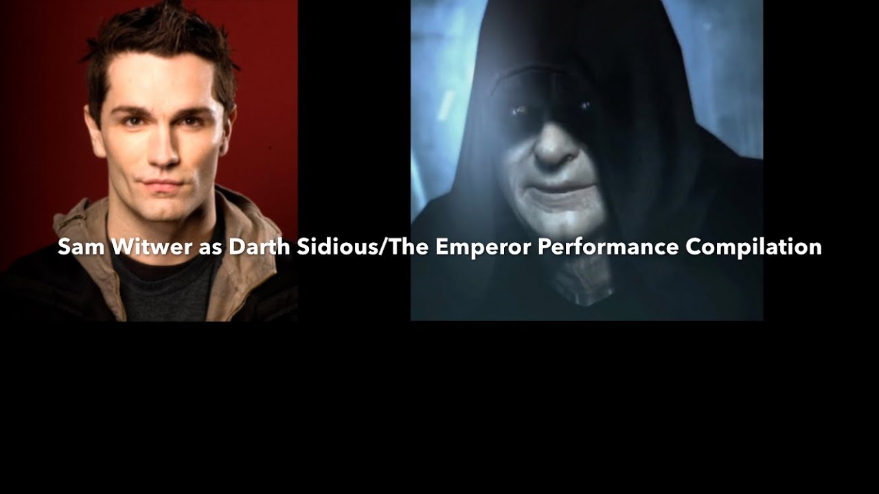 SAM WITWER AS DARTH SIDIOUS/THE EMPEROR PERFORMANCE COMPILATION