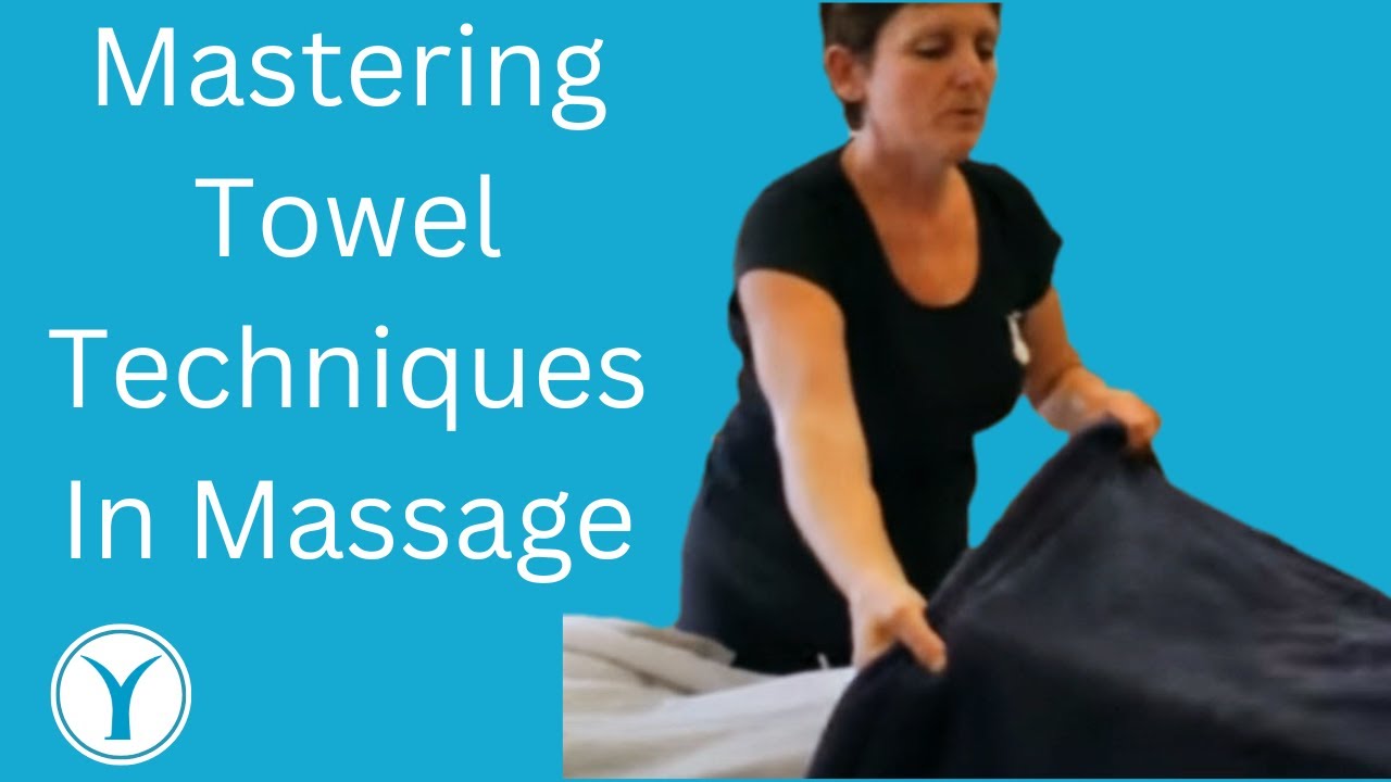 Mastering Massage Towel Techniques: Tips and Tricks