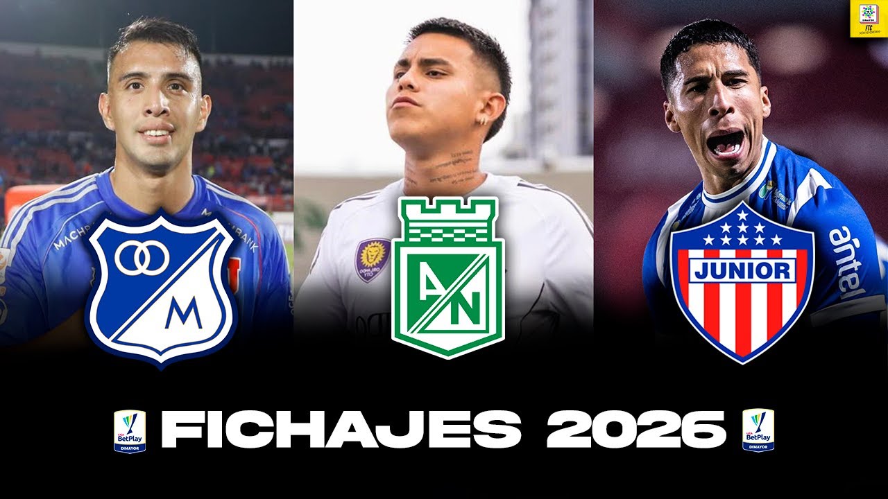 🔥FICHAJES Y SALIDAS LIGA BETPLAY 2026 Fichajes Nacional - Millonarios - Junior - Am&eacute;rica - Cali