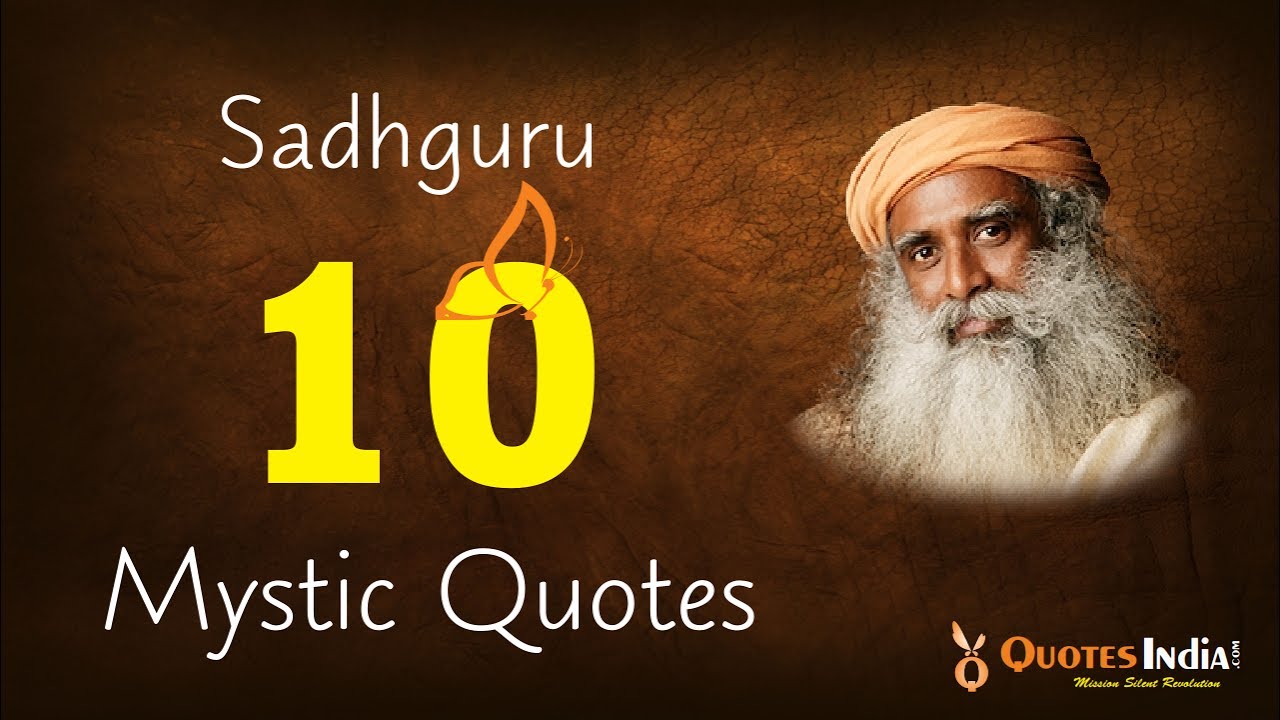 Top 10 Mystic Quotes of Sadhguru