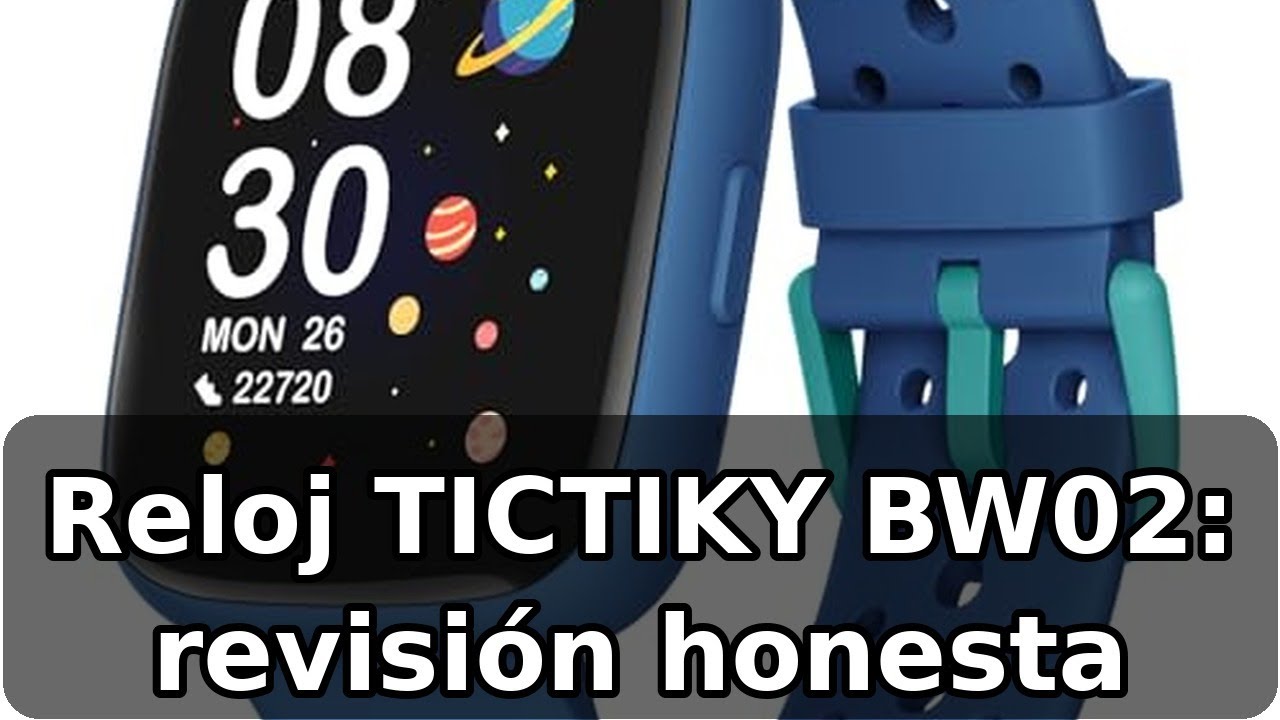 Review completa del reloj inteligente TICTIKY BW02 para niños: 1,83 pulgadas, IP68 y mas