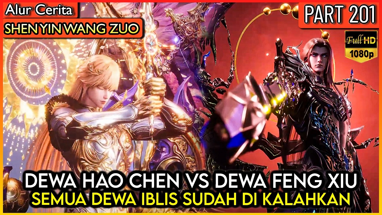 AKHIRYA DEWA HAO CHEN MELAWAN DEWA FENG XIU !! - Alur Donghua #SYWZ THRONE OF SEAL PART 201