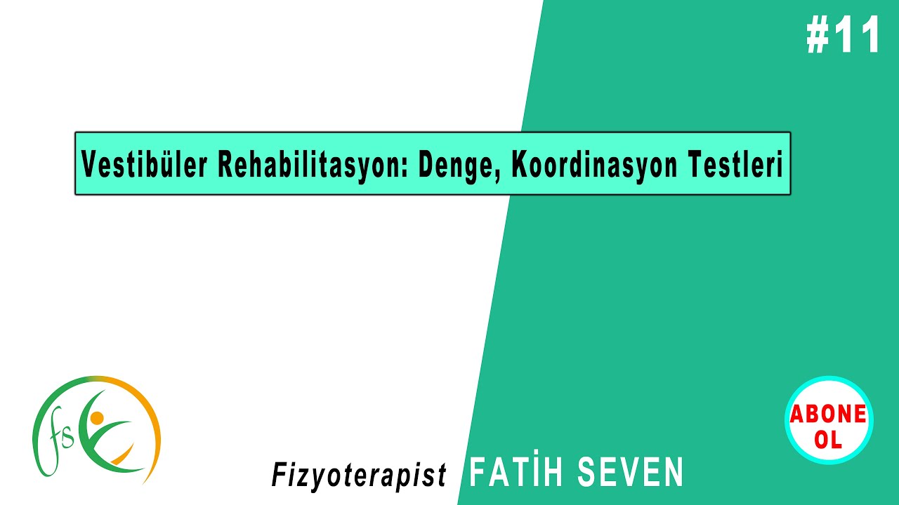 Vestibüler Rehabilitasyon: Denge, Koordinasyon Testleri