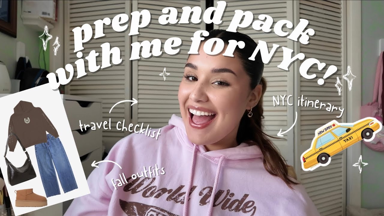 PACK N PREP WITH ME FOR NYC! travel checklist, NYC itinerary, outfits for fall