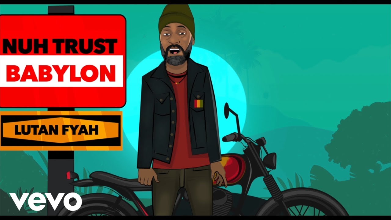 Lutan Fyah - Nuh Trust Babylon (Official Video)